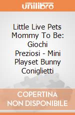 Little Live Pets Mommy To Be: Giochi Preziosi - Mini Playset Bunny Coniglietti gioco