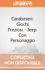 Carabinieri: Giochi Preziosi - Jeep Con Personaggio gioco
