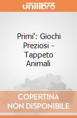 Primi': Giochi Preziosi - Tappeto Animali giochi