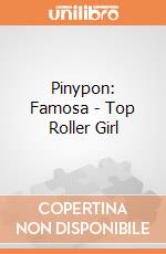 Pinypon: Famosa - Top Roller Girl giochi