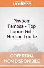 Pinypon: Famosa - Top Foodie Girl - Mexican Foodie giochi