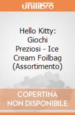 Hello Kitty: Giochi Preziosi - Ice Cream Foilbag (Assortimento) giochi