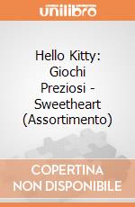 Hello Kitty: Giochi Preziosi - Sweetheart (Assortimento) giochi