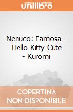 Nenuco: Famosa - Hello Kitty Cute - Kuromi  giochi