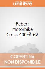 Feber: Motorbike Cross 400FÂ 6V giochi