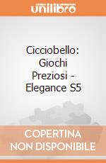 Cicciobello: Giochi Preziosi - Elegance S5 giochi