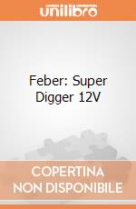 Feber: Super Digger 12V giochi