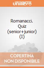 Romanacci. Quiz (senior+junior) (I) giochi