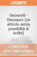 Geoworld - Dinosàuro (un àrticolo senzà possibilità di sceltà)