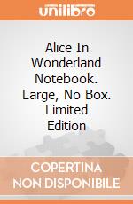Alice In Wonderland Notebook. Large, No Box. Limited Edition giochi