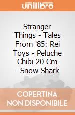 Stranger Things - Tales From '85: Rei Toys - Peluche Chibi 20 Cm - Snow Shark giochi