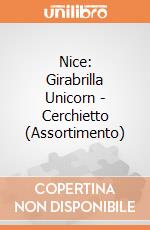 Nice: Girabrilla Unicorn - Cerchietto (Assortimento) gioco