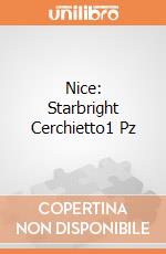 Nice: Starbright Cerchietto1 Pz gioco