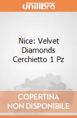 Nice: Velvet Diamonds Cerchietto 1 Pz gioco