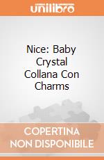 Nice: Baby Crystal Collana Con Charms giochi