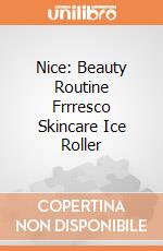 Nice: Beauty Routine Frrresco Skincare Ice Roller giochi