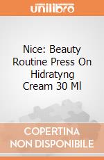 Nice: Beauty Routine Press On Hidratyng Cream 30 Ml giochi