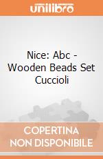 Nice: Abc - Wooden Beads Set Cuccioli gioco