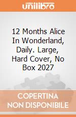 12 Months Alice In Wonderland, Daily. Large, Hard Cover, No Box 2027 giochi
