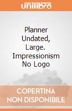 Planner Undated, Large. Impressionism No Logo giochi