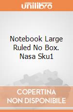 Notebook Large Ruled No Box. Nasa Sku1 giochi