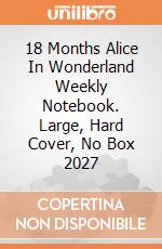 18 Months Alice In Wonderland Weekly Notebook. Large, Hard Cover, No Box 2027 giochi