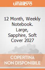 12 Month, Weekly Notebook. Large, Sapphire, Soft Cover 2027 giochi