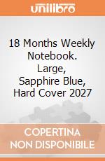 18 Months Weekly Notebook. Large, Sapphire Blue, Hard Cover 2027 giochi