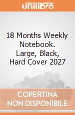 18 Months Weekly Notebook. Large, Black, Hard Cover 2027 giochi