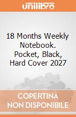 18 Months Weekly Notebook. Pocket, Black, Hard Cover 2027 giochi