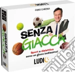 Ludic: Senza Giacca giochi