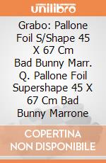 Grabo: Pallone Foil S/Shape 45 X 67 Cm Bad Bunny Marr. Q. Pallone Foil Supershape 45 X 67 Cm Bad Bunny Marrone giochi