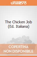 The Chicken Job (Ed. Italiana) giochi