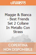 Maggie & Bianca - Best Friends Set 2 Collane In Metallo Con Strass  gioco di Joy Toy