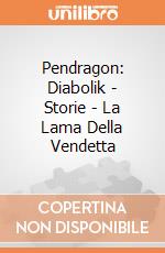 Pendragon: Diabolik - Storie - La Lama Della Vendetta giochi