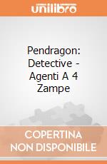 Pendragon: Detective - Agenti A 4 Zampe giochi
