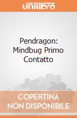 Pendragon: Mindbug Primo Contatto gioco