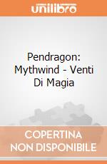 Pendragon: Mythwind - Venti Di Magia giochi