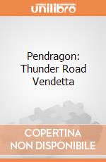 Pendragon: Thunder Road Vendetta giochi