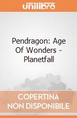 Pendragon: Age Of Wonders - Planetfall giochi