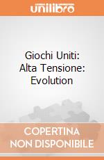 Giochi Uniti: Alta Tensione: Evolution gioco di Giochi Uniti