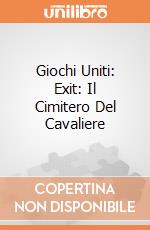 Giochi Uniti: Exit: Il Cimitero Del Cavaliere giochi