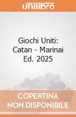 Giochi Uniti: Catan - Marinai Ed. 2025 giochi