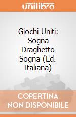Giochi Uniti: Sogna Draghetto Sogna (Ed. Italiana) giochi