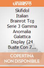 Skifidol Italian Brainrot Tcg Serie 3 Gamma Anomalia Galattica Display (24 Buste Con 7 Carte Ciascuna) - Ita giochi