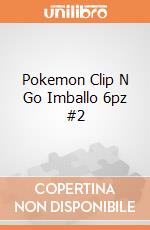 Pokemon Clip N Go Imballo 6pz #2 giochi