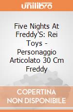 Five Nights At Freddy'S: Rei Toys - Personaggio Articolato 30 Cm Freddy giochi