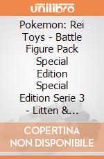Pokemon: Rei Toys - Battle Figure Pack Special Edition Special Edition Serie 3 - Litten & Pikachu giochi