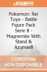 Pokemon: Rei Toys - Battle Figure Pack Serie 8 - Magnemite With Stand & Azumarill giochi
