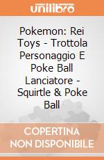 Pokemon: Rei Toys - Trottola Personaggio E Poke Ball Lanciatore - Squirtle & Poke Ball giochi